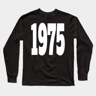 1975 Long Sleeve T-Shirt